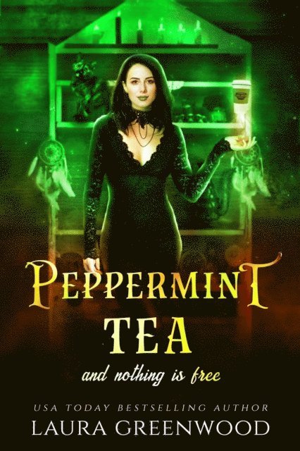 Laura Greenwood - Peppermint Tea And Nothing Is Free, E-bok
