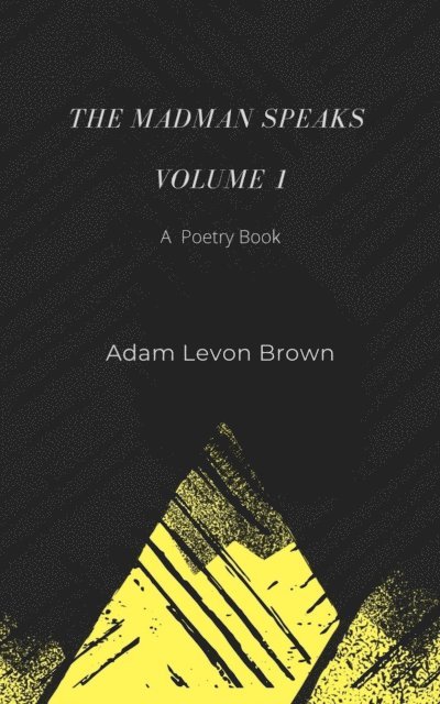 Adam Levon Brown - Madman Speaks Volume 1, E-bok