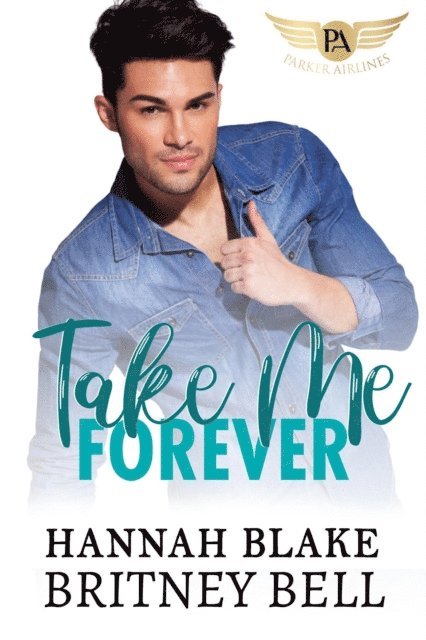 Hannah Blake, Britney Bell - Take Me Forever, E-bok