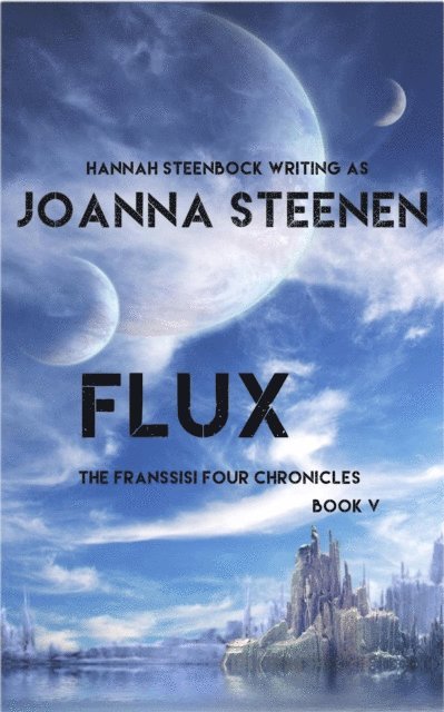 Hannah Steenbock, Joanna Steenen - Flux, E-bok