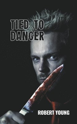 Robert Young - Tied to Danger, Häftad