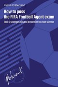How To Pass The FIFA Football Agent Exam -  Book 1