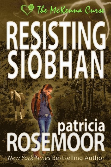 Patricia Rosemoor - Resisting Siobhan, E-bok