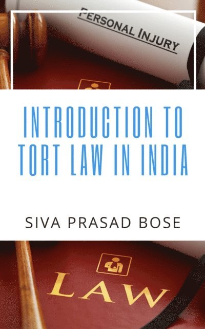 Siva Prasad Bose - Introduction to Tort Law in India, E-bok