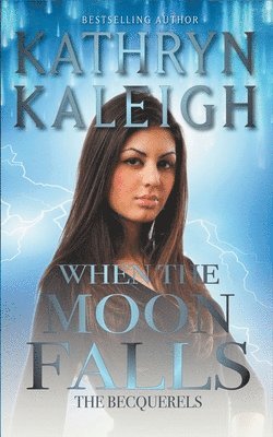Kathryn Kaleigh - When the Moon Falls, Häftad