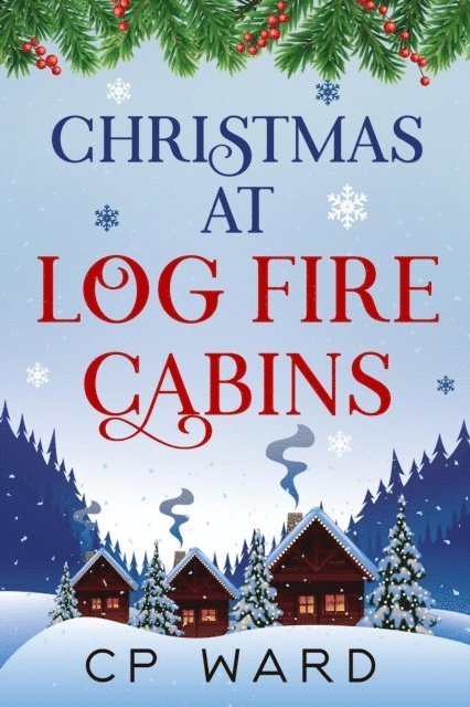 CP Ward - Christmas at Log Fire Cabins, E-bok