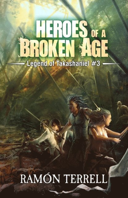Ramon Terrell - Heroes of a Broken Age, E-bok