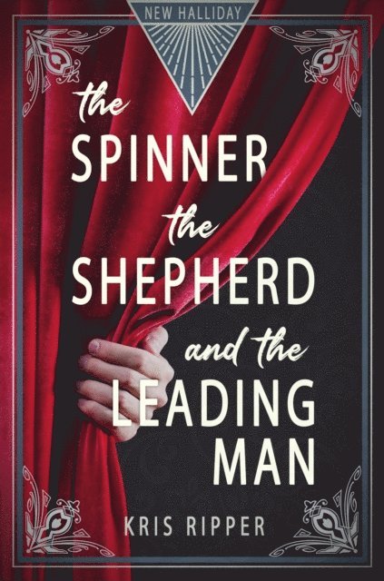 Kris Ripper - Spinner, the Shepherd, and the Leading Man, E-bok