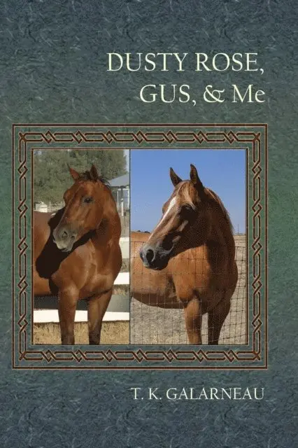 T.K. Galarneau - Dusty Rose, Gus, & Me, E-bok. Tillgänglighet: Lägg i varukorg