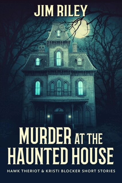 Jim Riley - Murder at the Haunted House, E-bok