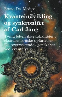Bruno del Medico - Kvanteindvikling og synkroniteten af Carl Jung, Häftad