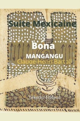 Bona Mangangu - Suite Mexicaine, Häftad. Tillgänglighet: Lägg i varukorg