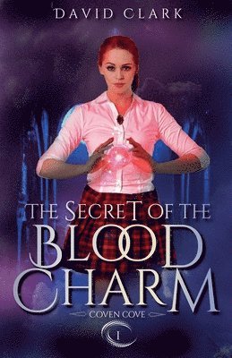 David Clark - Secret of the Blood Charm, Häftad