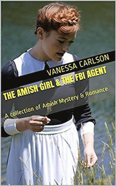 Vanessa Carlson - Amish Girl & The FBI Agent, E-bok. Tillgänglighet: Lägg i varukorg