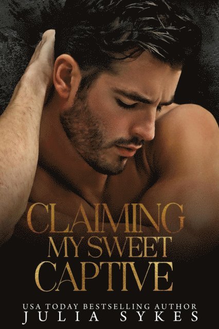 Julia Sykes - Claiming My Sweet Captive, E-bok