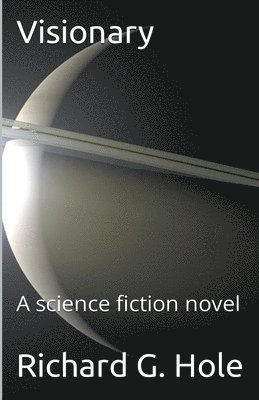 Richard G Hole - Visionary, Häftad