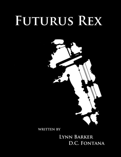 D.C. Fontana, Lynn Barker - Futurus Rex, E-bok