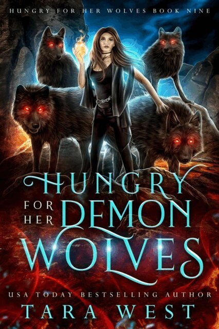 Tara West - Hungry for Her Demon Wolves, E-bok