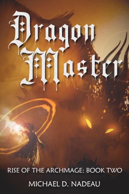 Michael D. Nadeau - Dragon Master, E-bok