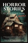 Horror Stories To Tell In The Dark Book 2
