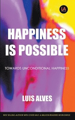 Luis Alves - Happiness Is Possible, Häftad. Tillgänglighet: Lägg i varukorg