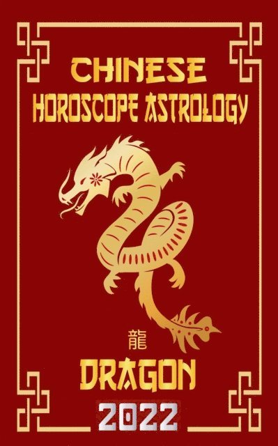 LeeHong Feng Shui - Dragon Chinese Horoscope & Astrology 2022, E-bok. Tillgänglighet: Lägg i varukorg