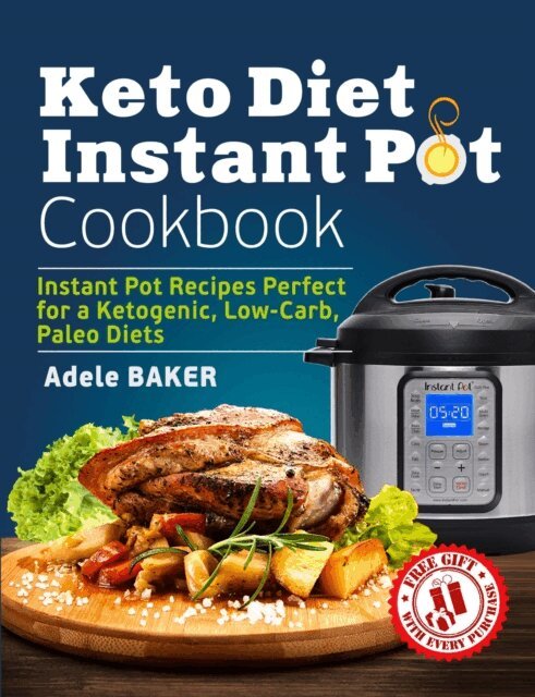 Adele Baker - Keto Diet Instant Pot Cookbook, E-bok