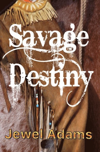 Jewel Adams - Savage Destiny, E-bok