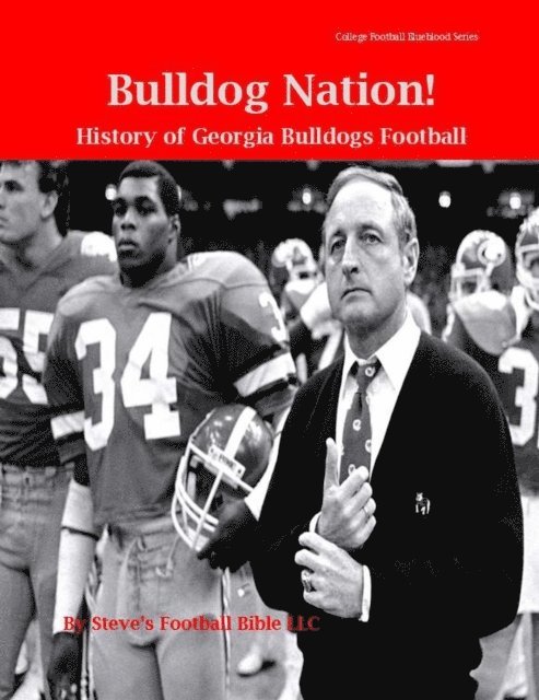 Steve Fulton - Bulldog Nation! History of Georgia Bulldogs Football, E-bok