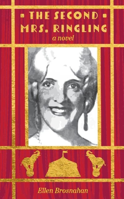 Ellen Brosnahan - Second Mrs. Ringling, E-bok