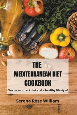 Serena Rose William - Mediterranean Diet Cookbook, Häftad. Tillgänglighet: Lägg i varukorg