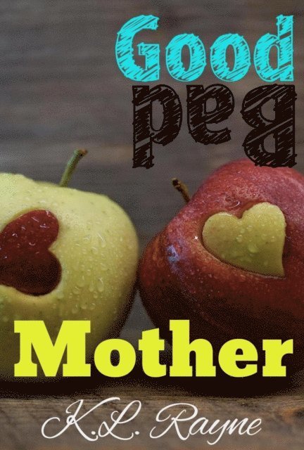 K.L. Rayne - Good Mother Bad Mother, E-bok. Tillgänglighet: Lägg i varukorg