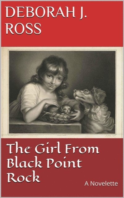 Deborah J. Ross - Girl From Black Point Rock, E-bok