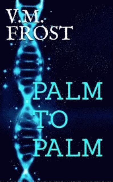 V.M. Frost, Vincent Frost - Palm to Palm, E-bok. Tillgänglighet: Lägg i varukorg