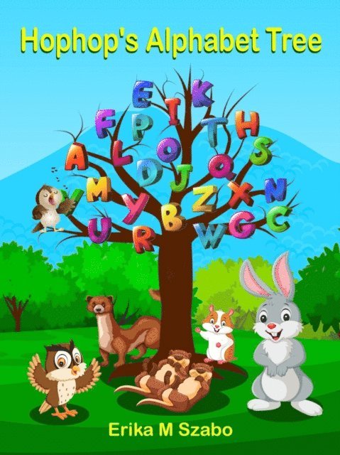 Erika M Szabo - Hophop's Alphabet Tree, E-bok
