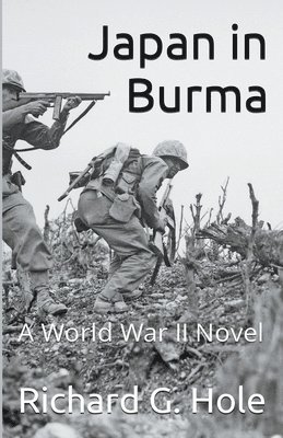 Richard G Hole - Japan in Burma, Häftad