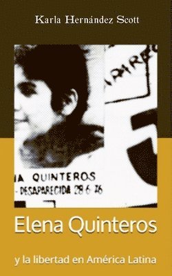 Karla Hernández Scott - Elena Quinteros y la libertad en América Latina, Häftad. Tillgänglighet: Lägg i varukorg
