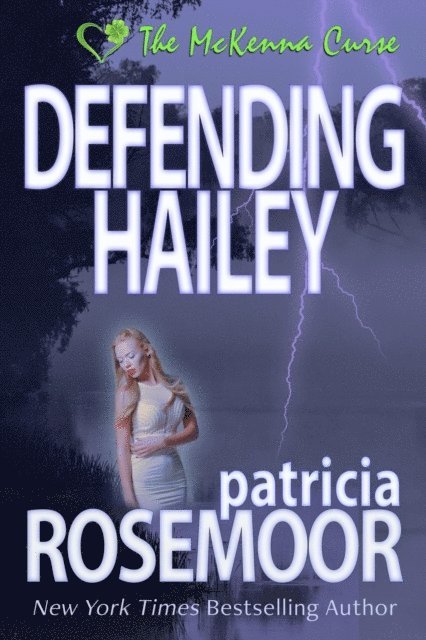 Patricia Rosemoor - Defending Hailey, E-bok