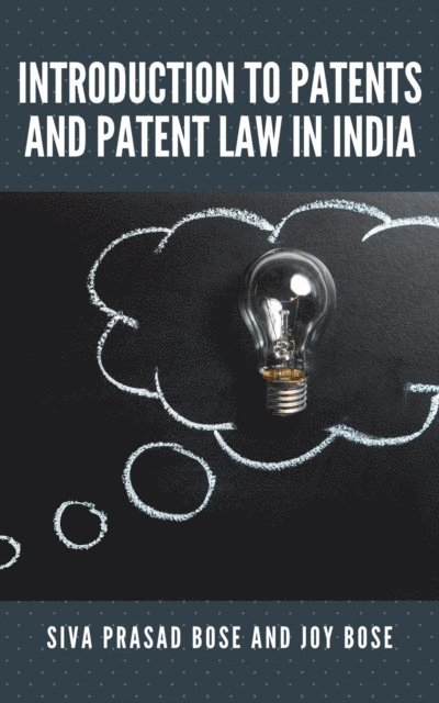 Joy Bose, Siva Prasad Bose - Introduction to Patents and Patent Law in India, E-bok