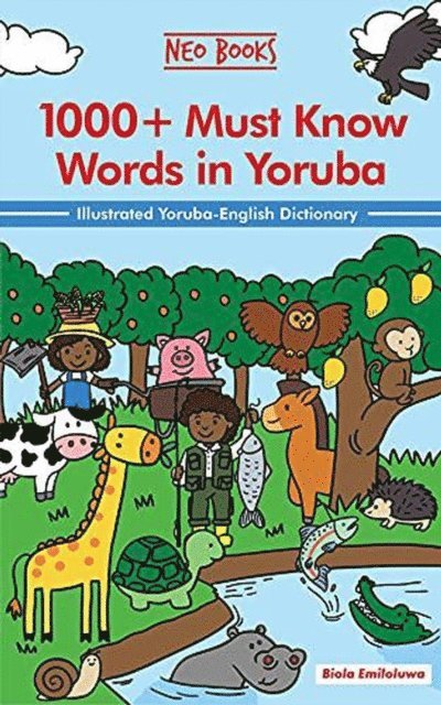 Biola Emiloluwa - 1000+ Must Know Words in Yoruba, E-bok