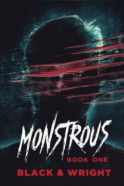 Sawyer Black, David W. Wright - Monstrous: Book One, E-bok