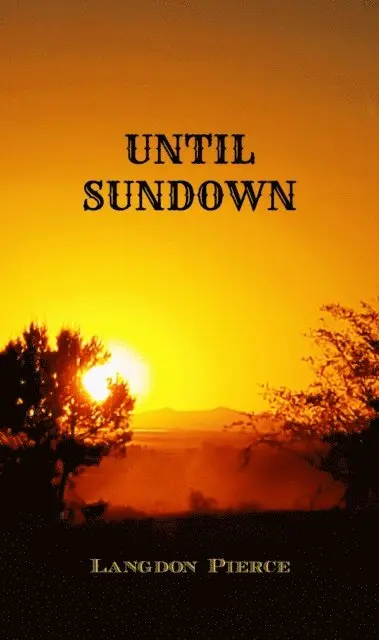 Langdon Pierce - Until Sundown, E-bok. Tillgänglighet: Lägg i varukorg