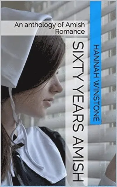 Hannah Winstone - Sixty Years Amish, E-bok. Tillgänglighet: Lägg i varukorg