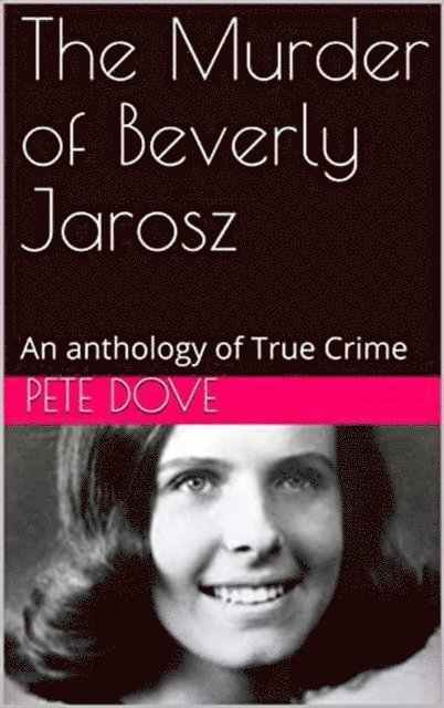 Pete Dove - Murder of Beverly Jarosz, E-bok. Tillgänglighet: Lägg i varukorg
