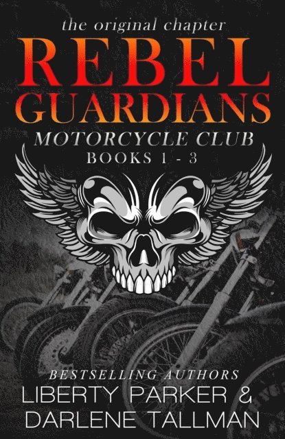 Rebel Guardians MC Books 1-3