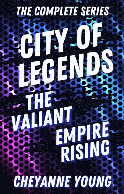 Cheyanne Young - City of Legends: The Complete Series, E-bok