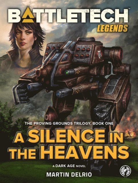Martin Delrio - BattleTech Legends: A Silence in the Heavens (The Proving Grounds Trilogy, Book One), E-bok