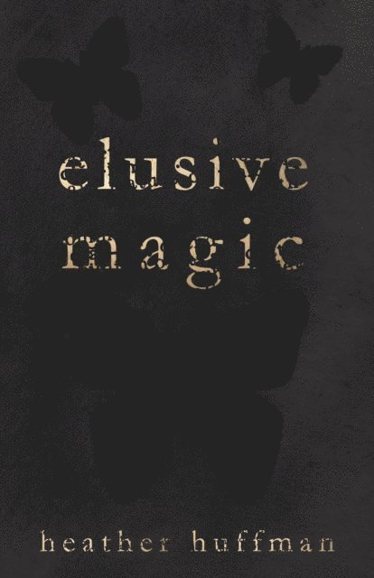 Heather Huffman - Elusive Magic, E-bok