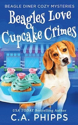 C A Phipps - Beagles Love Cupcake Crimes, Häftad