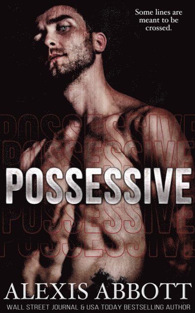 Alexis Abbott - Possessive, E-bok